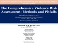 The Comprehensive Violence Risk Assessment: Methods & Pitfalls